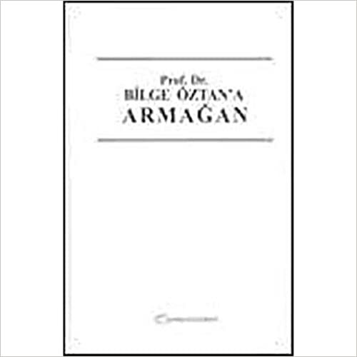 okumak Prof. Dr. Bilge Öztan&#39;a Armağan