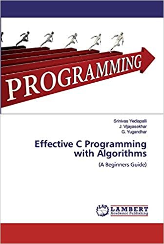 okumak Effective C Programming with Algorithms: (A Beginners Guide)