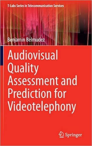 okumak Audiovisual Quality Assessment and Prediction for Videotelephony (T-Labs Series in Telecommunication Services)