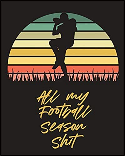 okumak All My Football Season Shit: For Players | Coaches | Kids | Youth Football | Intercepted