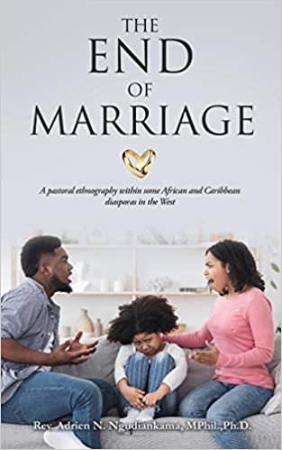 okumak The End of Marriage: A pastoral ethnography within some African and Caribbean diasporas in the West