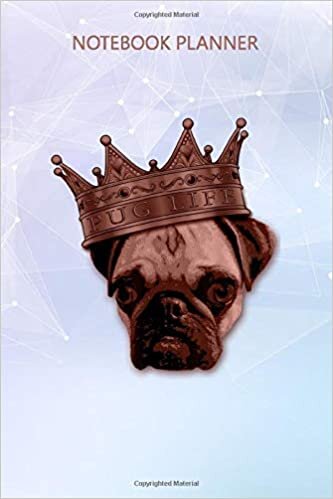 okumak Notebook Planner PUGS 4 LIFE King Top Dog w Crown Funny K 9 PUGLIFE: 6x9 inch, Journal, Stylish Paperback, Journal, Over 100 Pages, Hour, Business, Homeschool