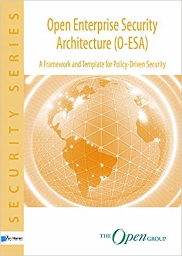 okumak Open Enterprise Security Architecture (O-ESA) : A Framework and Template for Policy-Driven Security
