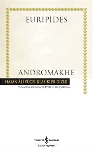 okumak Andromakhe (Ciltli): Hasan Ali Yücel Klasikler Dizisi
