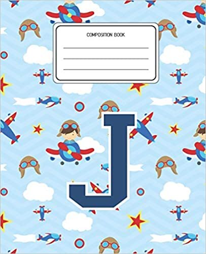 okumak Composition Book J: Airplanes Pattern Composition Book Letter J Personalized Lined Wide Rule Notebook for Boys Kids Back to School Preschool Kindergarten and Elementary Grades K-2