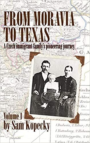 okumak From Moravia to Texas: A Czech Immigrant Familys Pioneering Journey: A Czech Immigrant Family&#39;s Pioneering Journey&#39; (Vol 1)