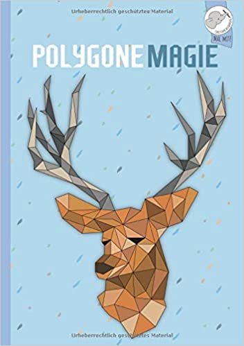 okumak Polygone Magie: Das etwas andere Malbuch für Kinder ab 8+ Jahren