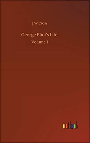okumak George Eliot&#39;s Life: Volume 1
