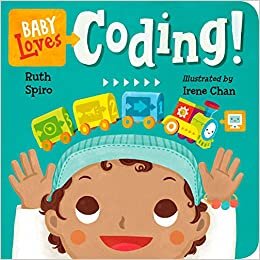 okumak Baby Loves Coding! (Baby Loves Science)