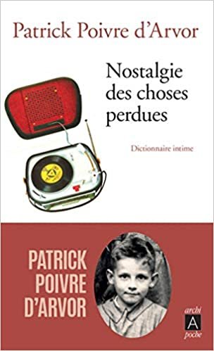 okumak Nostalgie des choses perdues - Dictionnaire intime (Récits, témoignages)