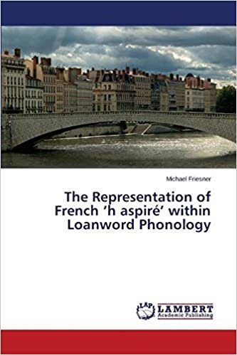 okumak The Representation of French &#39;h aspiré&#39; within Loanword Phonology