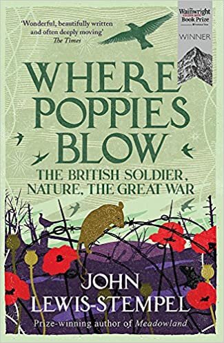 okumak Where Poppies Blow: The British Soldier, Nature, the Great War