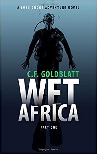 okumak Wet Africa part one: A Luke Dodge Adventure Novel: Volume 6