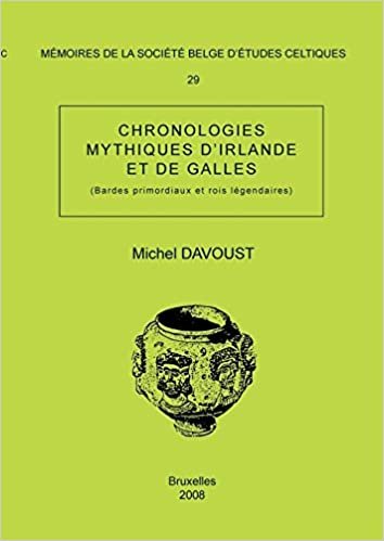 okumak Mémoire n°29 - Chronologies mythiques d&#39;Irlande et de Galles (Bardes primordiaux et rois légendaires) (LLB.SCIENC.HUM.)