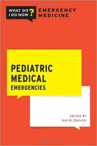 okumak Pediatric Medical Emergencies (What Do I Do Now Emergency Medicine)