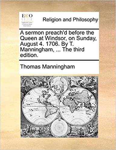 okumak A sermon preach&#39;d before the Queen at Windsor, on Sunday, August 4. 1706. By T. Manningham, ... The third edition.