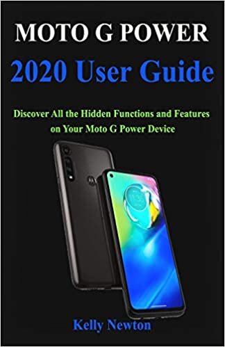 okumak Moto G Power 2020 User Guide: Discover All the Hidden Functions and Features on Your Moto G Power Device
