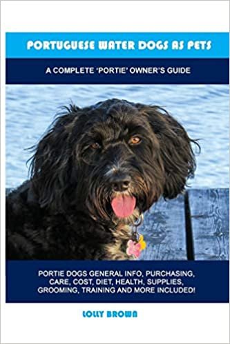 okumak Portuguese Water Dogs as Pets: A Complete &#39;Portie&#39; Owner&#39;s Guide