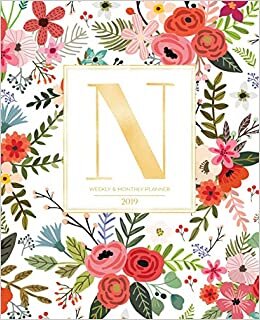 okumak Weekly &amp; Monthly Planner 2019: White Florals with Red and Colorful Flowers and Gold Monogram Letter N (7.5 x 9.25”) Vertical AT A GLANCE Personalized Planner for Women Moms Girls and School