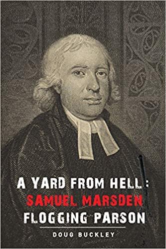 okumak A Yard From Hell: Samuel Marsden Flogging Parson