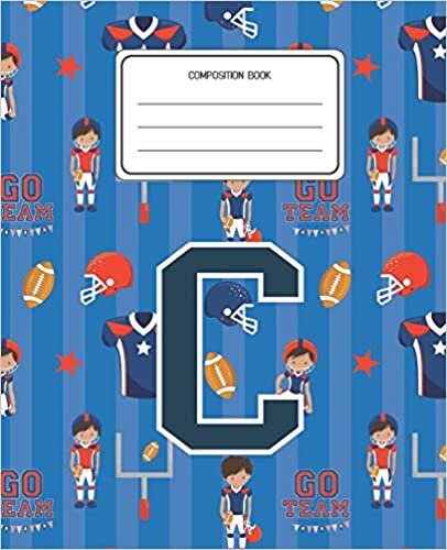 okumak Composition Book C: Football Pattern Composition Book Letter C Personalized Lined Wide Rule Notebook for Boys Kids Back to School Preschool Kindergarten and Elementary Grades K-2