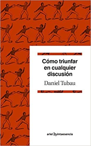 okumak Cómo triunfar en cualquier discusión: Diccionario para polemistas selectos (Quintaesencia)