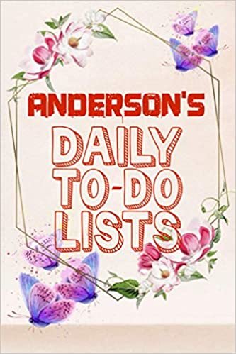 okumak Anderson&#39;s Daily To Do Lists: Weekly And Daily Task Planner | Daily Work Task Checklist | Lovely Personalised Name Journal | To Do List to Increase ... Time Management For Anderson (110 Pages, 6x9)