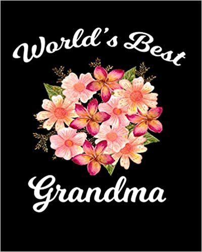 okumak World&#39;s Best Grandma: Peach Floral Notebook For Grandma 100 Pages 8x10 Notebook Mothers Day Gift Idea For Grandmothers