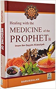 Healing with the Medicine of the Prophet by Imam Ibn Qayyim Al-Jauziyah - Hardcover