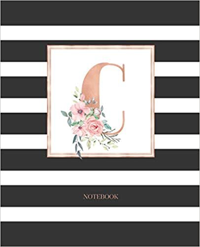 okumak Notebook: Black and White Stripes Rose Gold Monogram Initial Letter C with Pink Floral Notebook Journal for Women, Girls and School Wide Rule (7.5 in x 9.25 in)