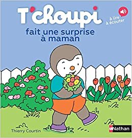 okumak T&#39;choupi fait une surprise à maman (21) (Albums T&#39;choupi)
