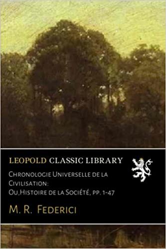 okumak Chronologie Universelle de la Civilisation: Ou,Histoire de la Société, pp. 1-47