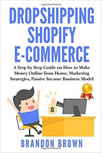 okumak Dropshipping Shopify E-Commerce: A Step by Step Guide on How to Make Money Online from Home, Marketing Strategies Passive Income Business Model