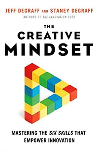 okumak The Creative Mindset: Mastering the Six Skills That Empower Innovation