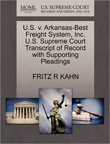 okumak U.S. v. Arkansas-Best Freight System, Inc. U.S. Supreme Court Transcript of Record with Supporting Pleadings