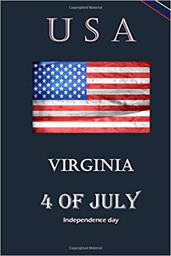 okumak U S A 4 of july independence day VIRGINIA: Blank Lined Novelty Notebook - Gift In Independence Day with 120 pages Size 6x9