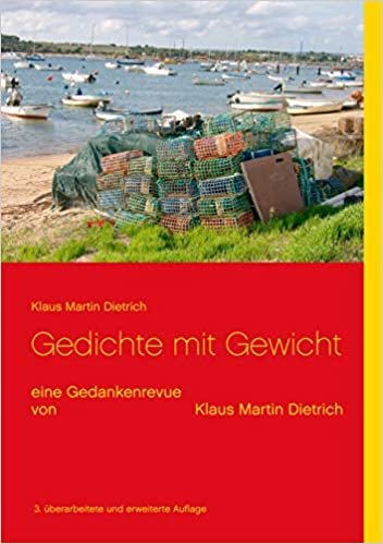 okumak Gedichte mit Gewicht: eine Gedankenrevue von Klaus Martin Dietrich