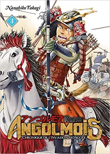 okumak Angolmois - Tome 3: Chronique de l&#39;invasion mongole (Seinen)