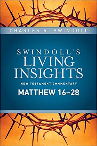 okumak Insights on Matthew 16--28 (Swindoll&#39;s Living Insights New Testament Commentary)