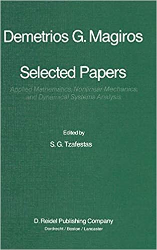 okumak Selected Papers of Demetrios G. Magiros: Applied Mathematics, Nonlinear Mechanics, and Dynamical Systems Analysis