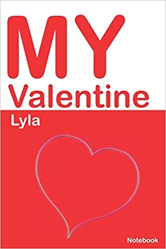 okumak My Valentine Lyla: Personalized Notebook for Lyla. Valentine&#39;s Day Romantic Book -  6 x 9 in 150 Pages Dot Grid and Hearts (Personalized Valentines Journal)