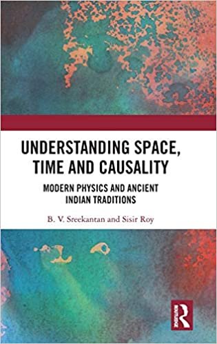 okumak Understanding Space, Time and Causality: Modern Physics and Ancient Indian Traditions