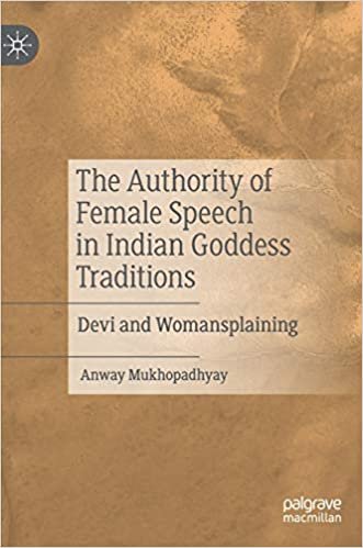 okumak The Authority of Female Speech in Indian Goddess Traditions: Devi and Womansplaining