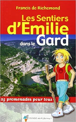 okumak Émilie Gard (N.E.) (SENTIERS D&#39;EMILIE)