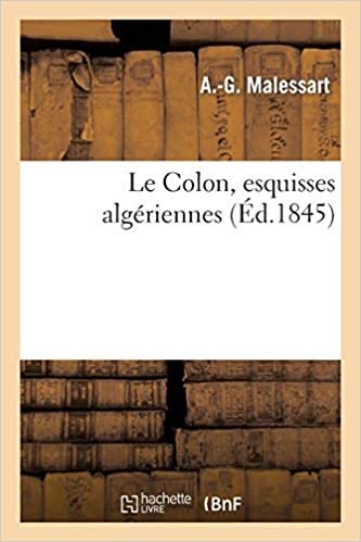 okumak Le Colon, esquisses algériennes (Histoire)