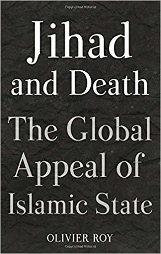 okumak Jihad and Death : The Global Appeal of Islamic State