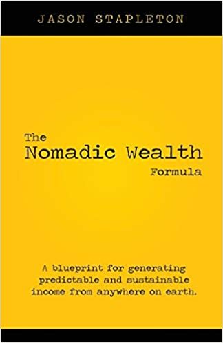 okumak The Nomadic Wealth Formula: A blueprint for generating predictable and sustainable income from anywhere on earth