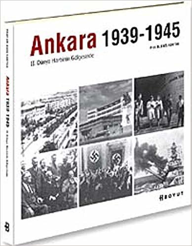 okumak Ankara 1939-1945 - II.Dünya Harbinin Gölgesinde