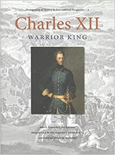 okumak Charles XII: Warrior King (Protagonists of History in International Perspective)