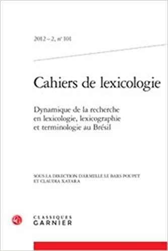 okumak cahiers de lexicologie 2012 - 2, n° 101 - dynamique de la recherche en lexicolog: DYNAMIQUE DE LA RECHERCHE EN LEXICOLOGIE, LEXICOGRAPHIE ET TERMINOLOGIE AU BRÉSI